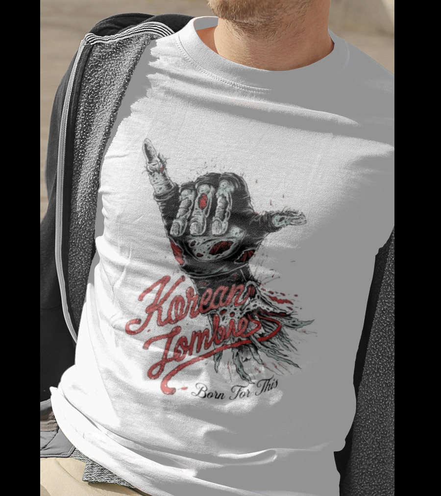 Korean Zombie Born For This Hand T-Shirt
