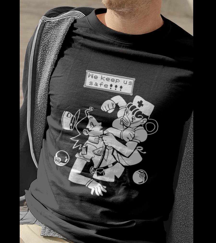 Joy V Jenny We Keep Us Safe T-Shirt