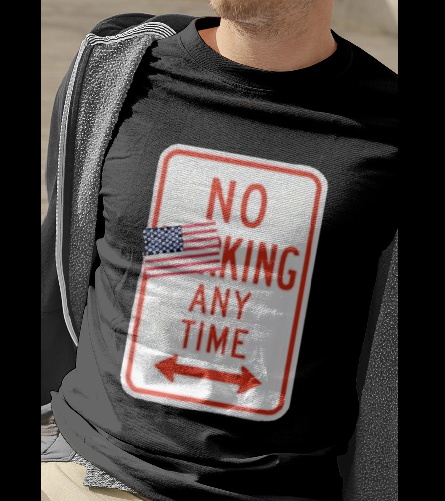 No King Any Time American Flag Parody Sign T-Shirt