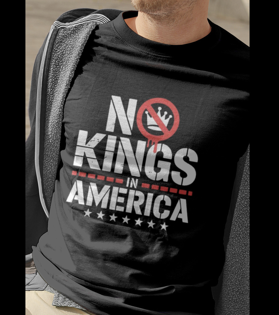 Patriotic No Kings In America Political T-Shirt