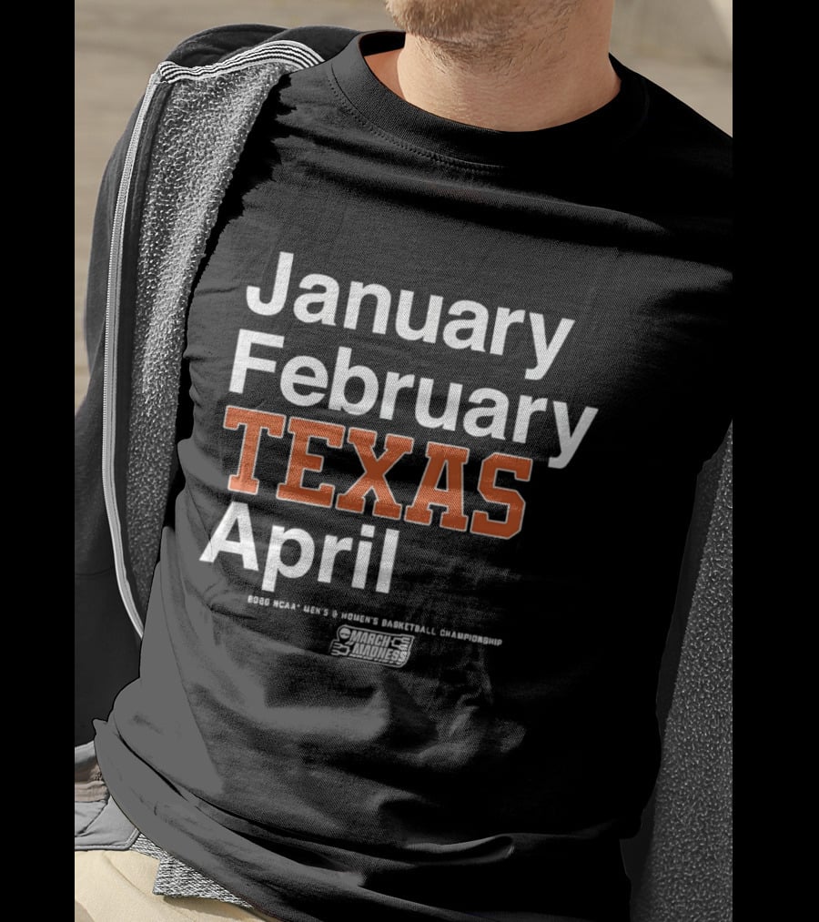 January February Texas April 2026 NCAA Men's Women's Basketball Championship T-Shirt