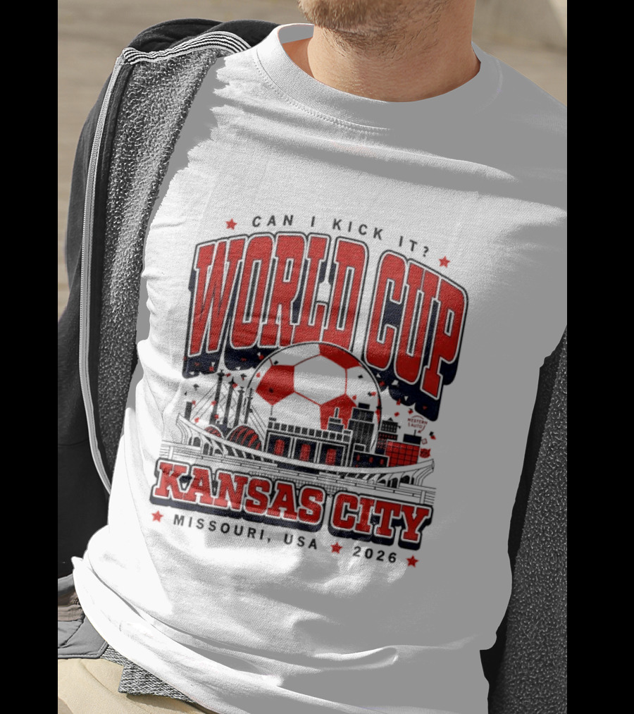 Can I Kick It World Cup Kansas City Missouri USA 2026 T-Shirt