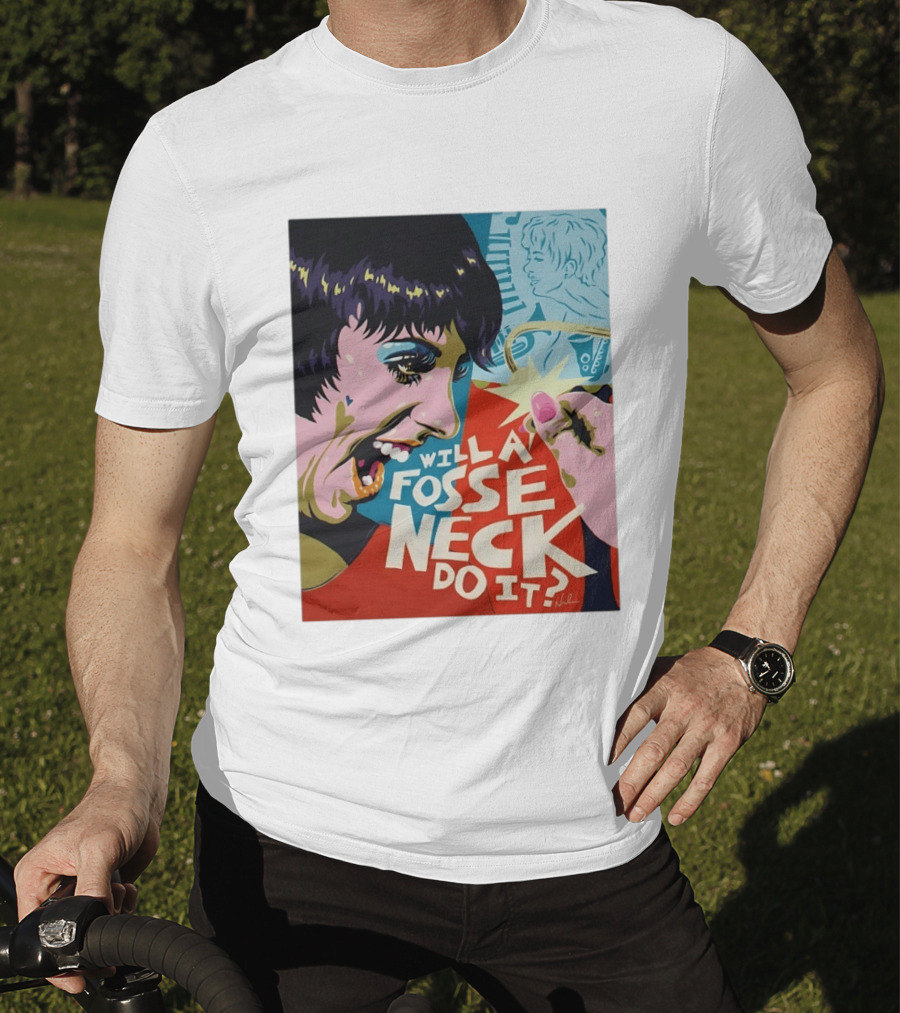 Liza Minnelli Will A Fosse Neck Do It Painting Pop T-Shirt
