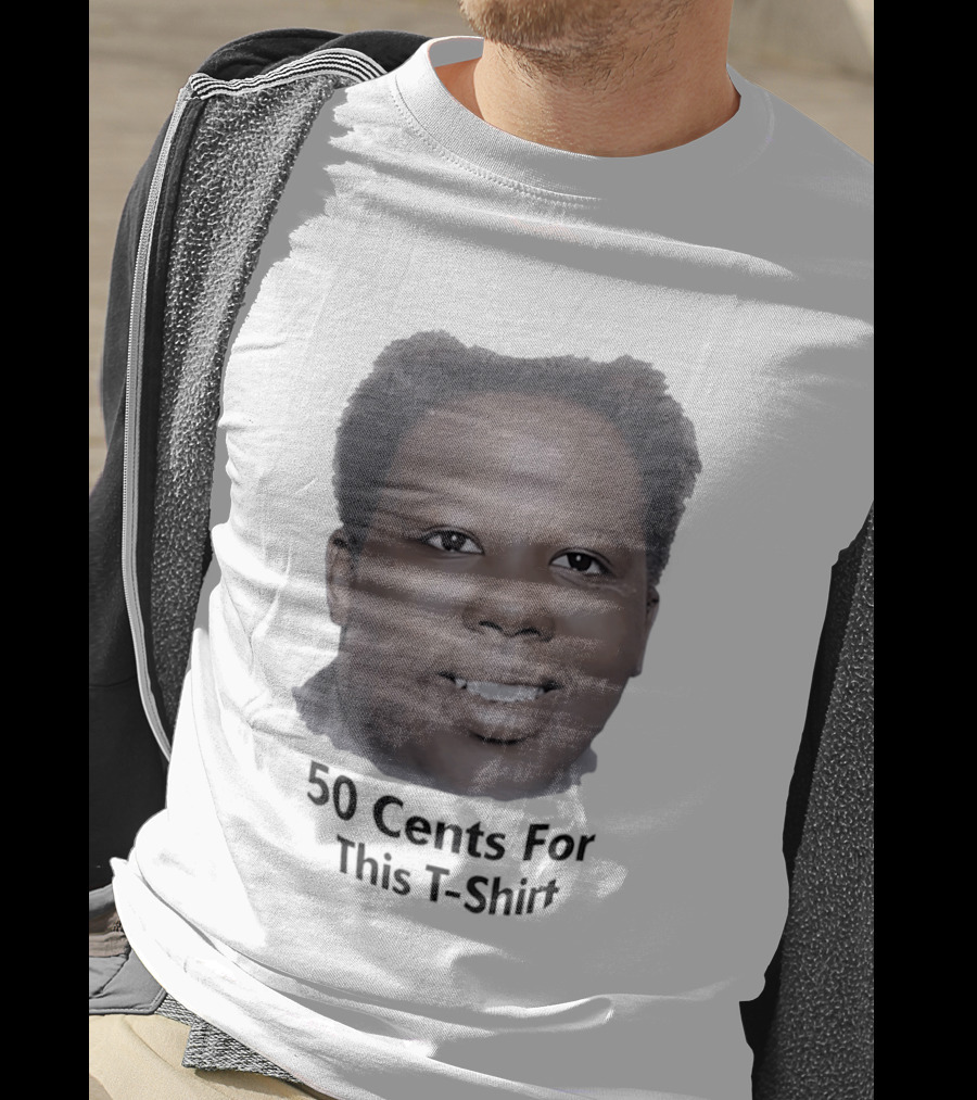 50 Cents For This T-Shirt
