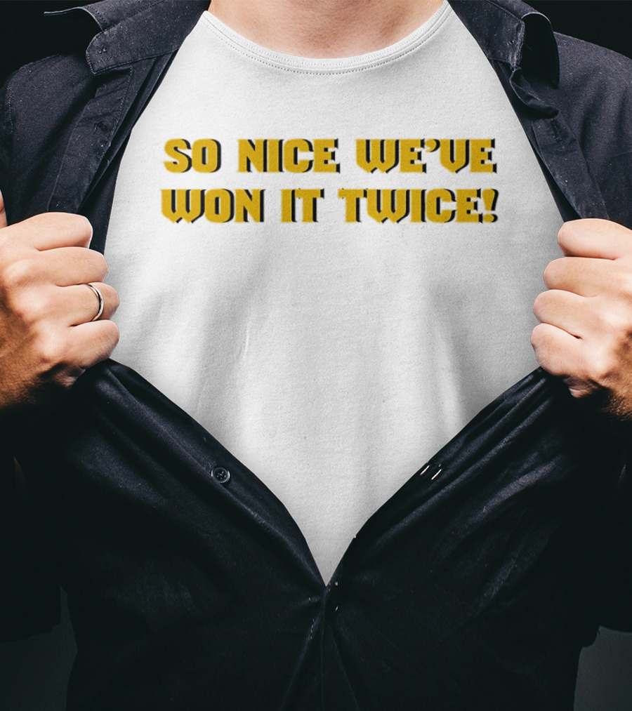 So Nice We've Won It Twice Championship Celebration T-Shirt