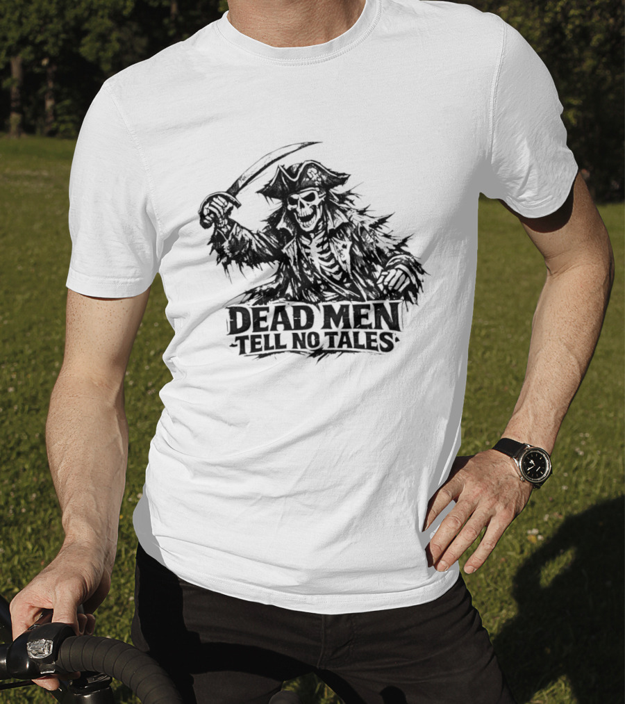 Dark Skeleton Pirate Dead Men Tell No Tales T-Shirt