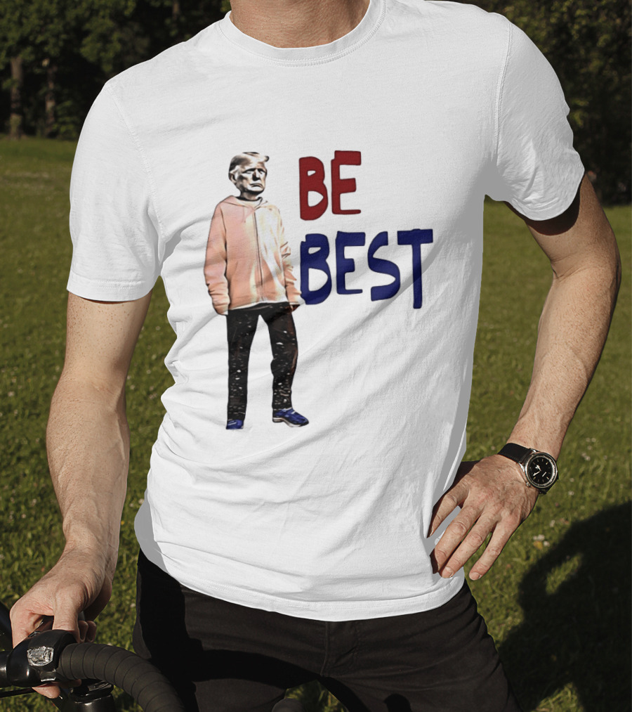 Be Best Trump Streetwear T-Shirt