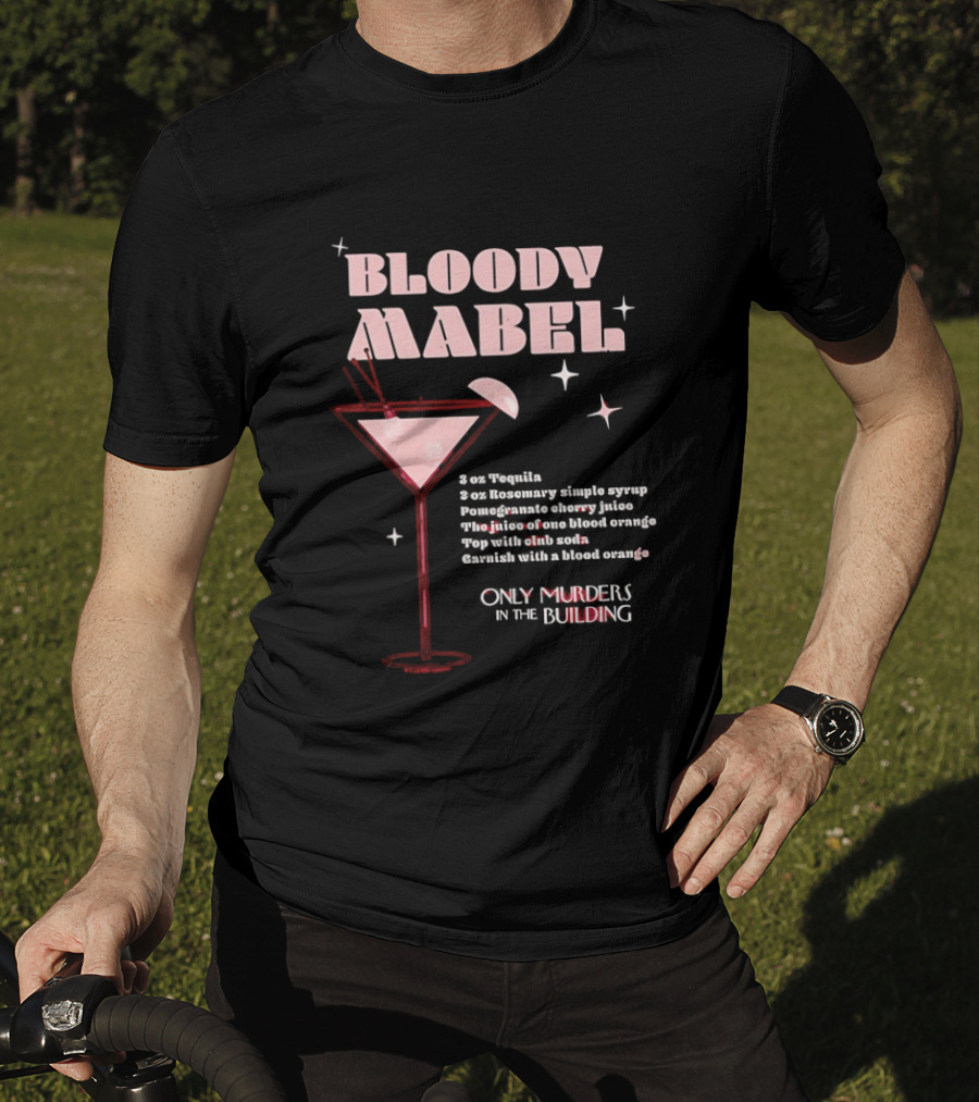 Bloody Mabel Cocktail Recipe Only Murders In The Building T-Shirt