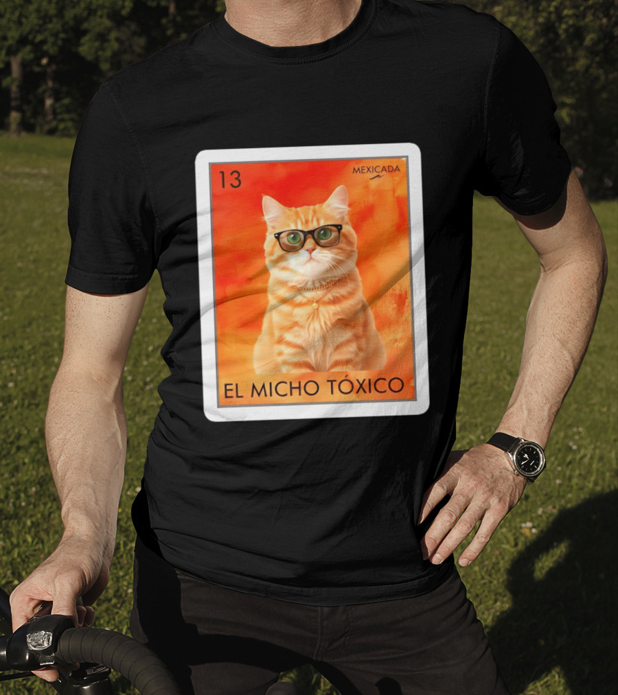 El Micho Tóxico Gato Mexicada 13 T-Shirt