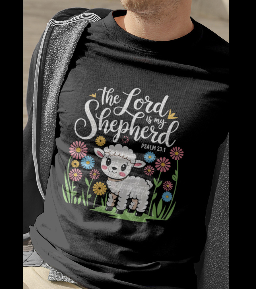 The Lord Is My Shepherd Psalm 23:1 Cute Lamb And Flowers T-Shirt