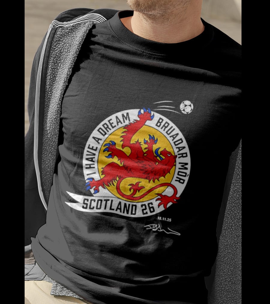 I Have A Dream Bruadar Mor Scotland No 26 Lion Football T-Shirt