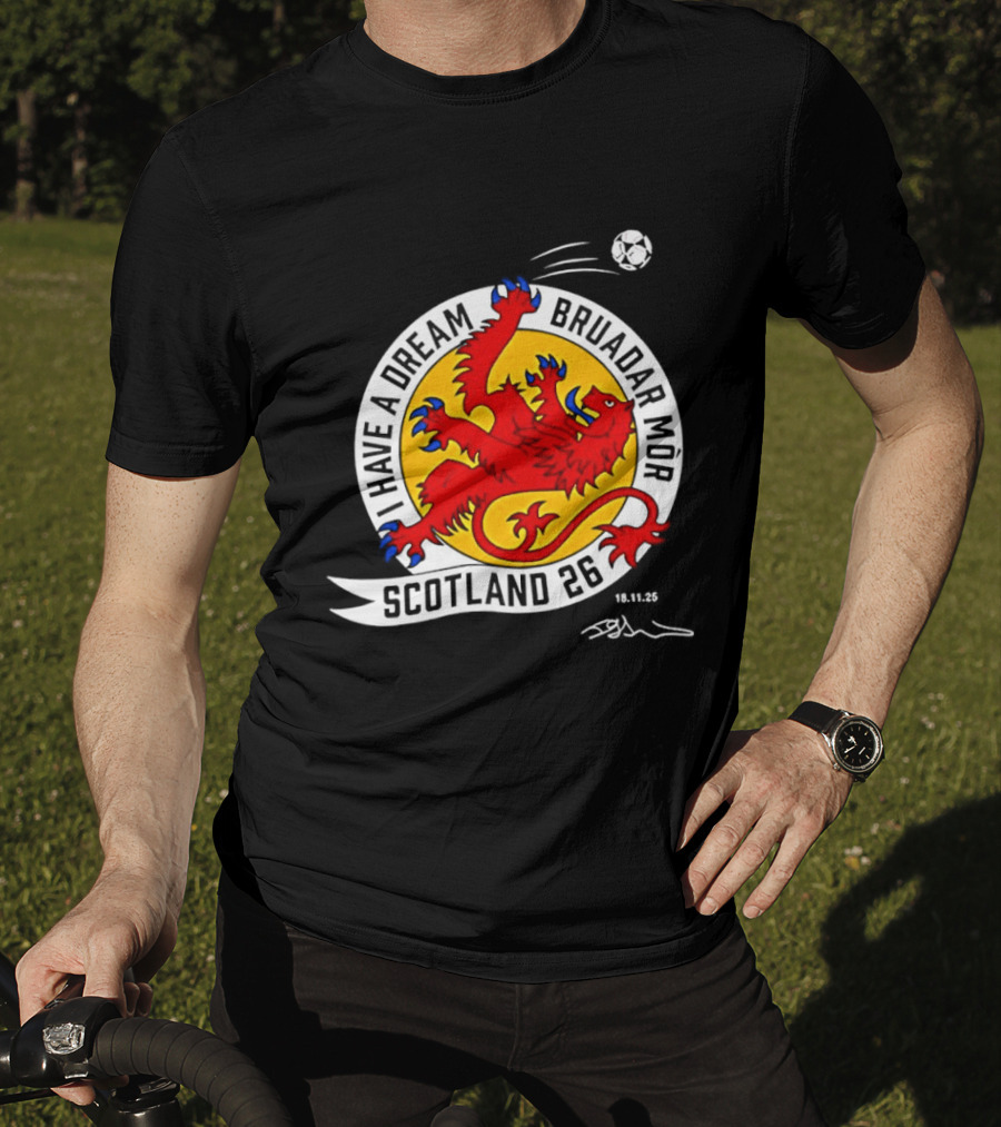 I Have A Dream Bruadar Mor Scotland No 26 Lion Football T-Shirt