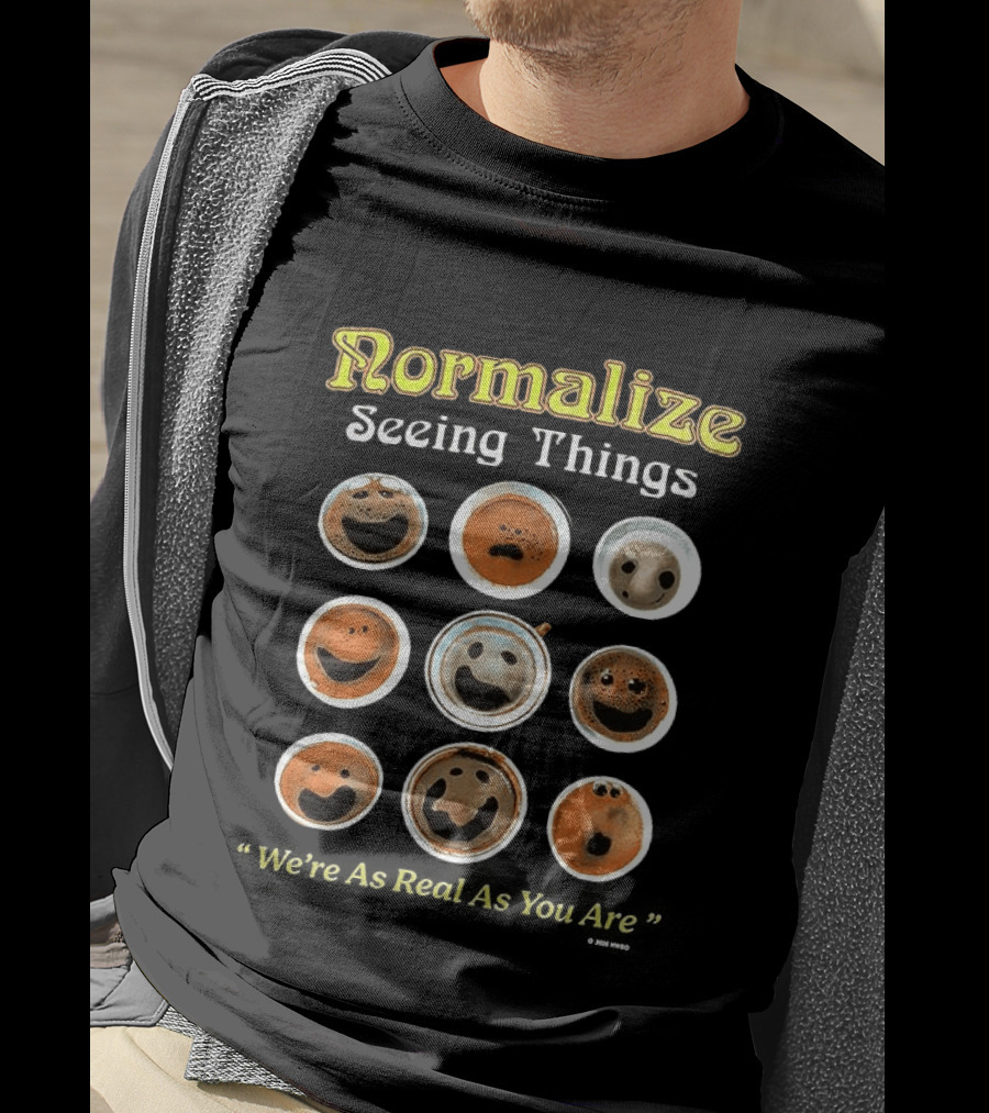 Normalize Seeing Things Coffee Faces Smiley Cups T-Shirt