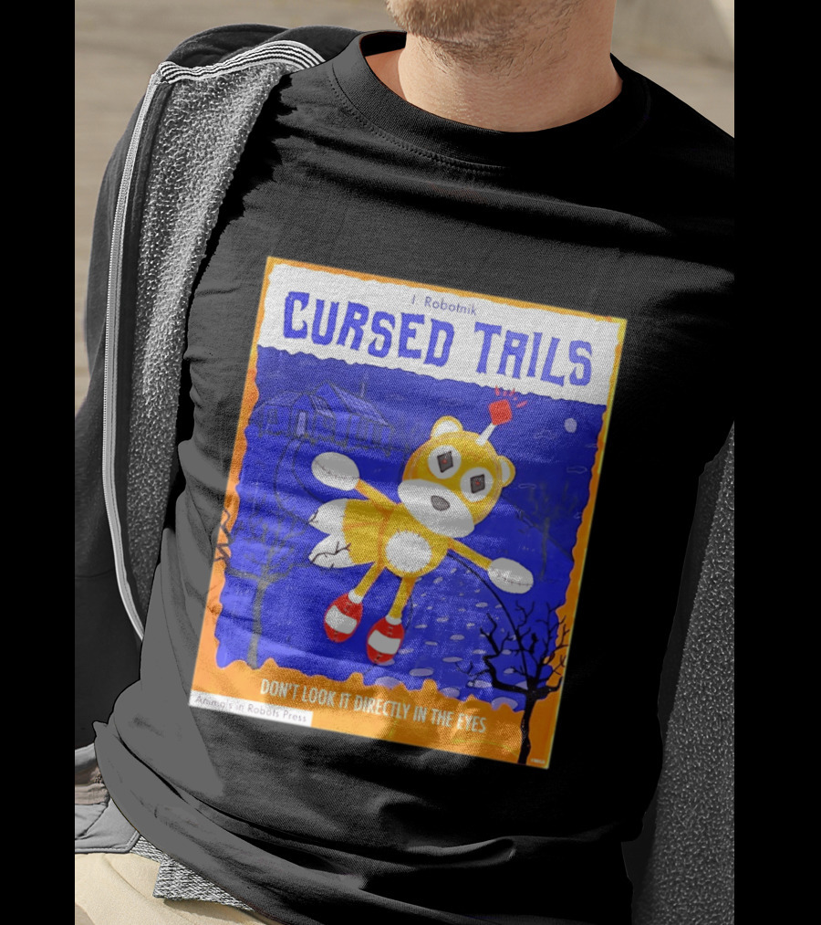 Cursed Tails I. Robotnik Don't Look It Directly In The Eyes Animals In Robots Press T-Shirt