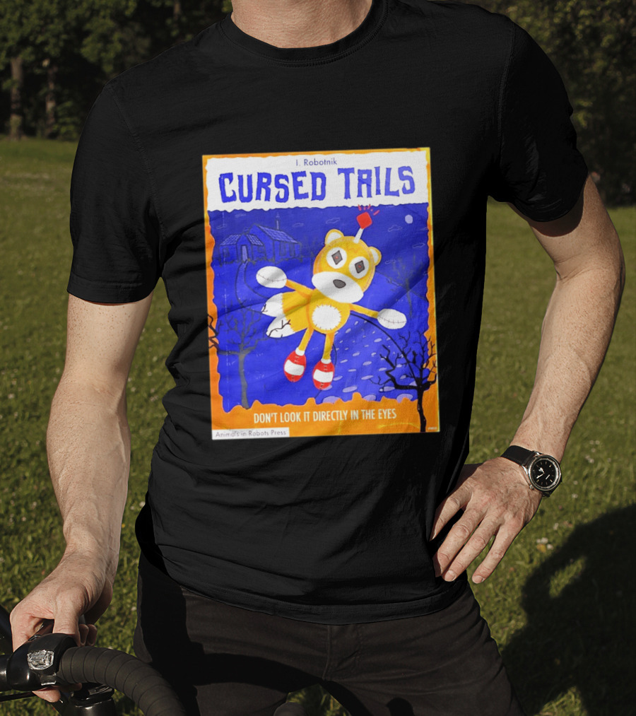 Cursed Tails I. Robotnik Don't Look It Directly In The Eyes Animals In Robots Press T-Shirt