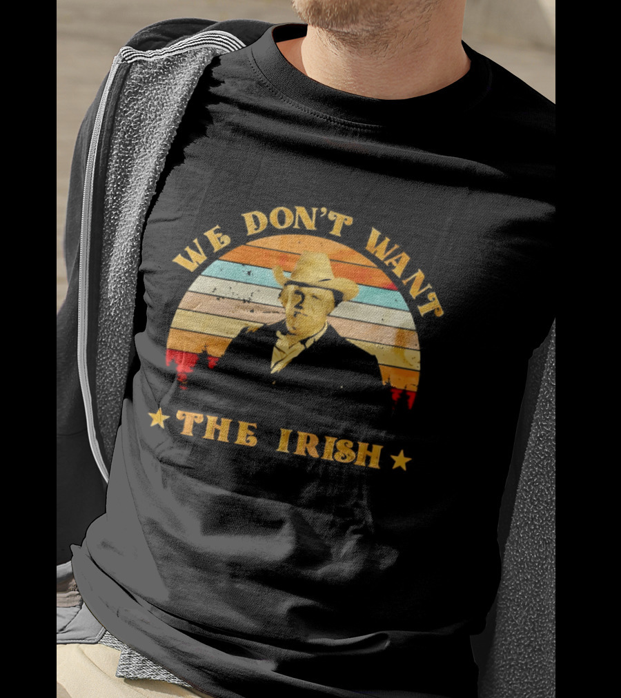 Dan Blocker We Don't Want The Irish Vintage Western T-Shirt