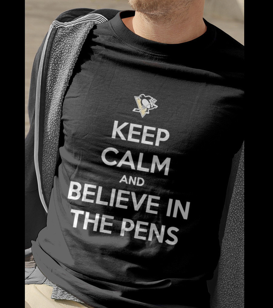 Pittsburgh Penguins Keep Calm And Believe In The Pens T-Shirt