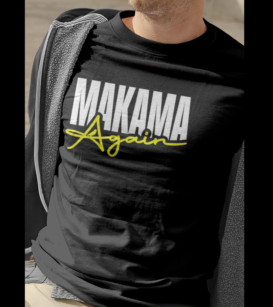 MAKAMA Again Bold White Lettering With Yellow Script T-Shirt
