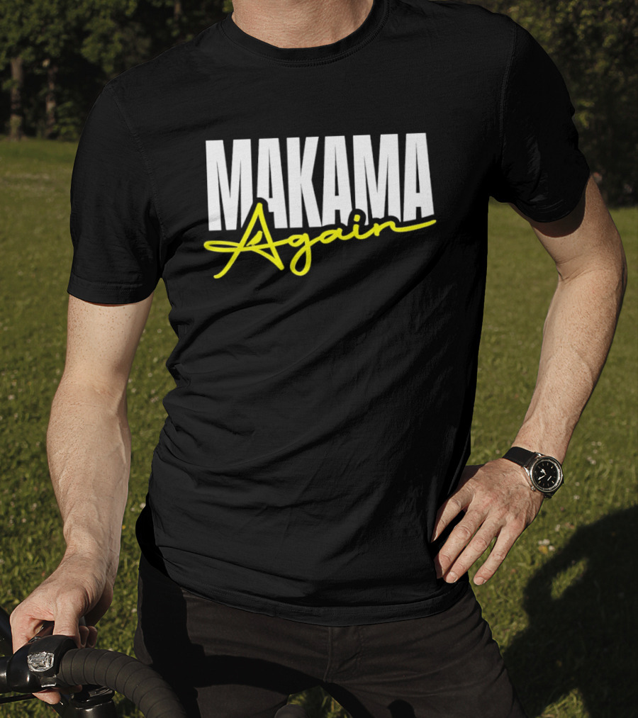 MAKAMA Again Bold White Lettering With Yellow Script T-Shirt