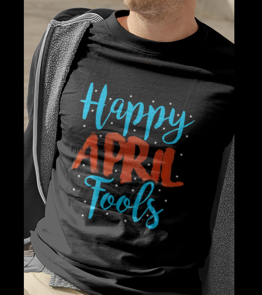 Happy April Fools Blue And Red Text With Stars T-Shirt