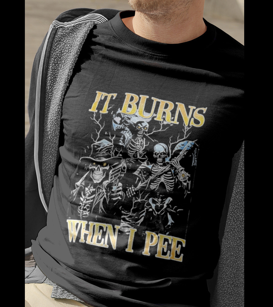 Skeletons It Burns When I Pee Lightning T-Shirt