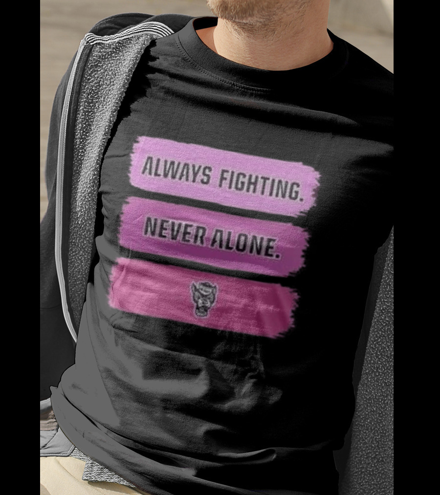 NC State Wolfpack Always Fighting Never Alone 2026 Two Sides T-Shirt