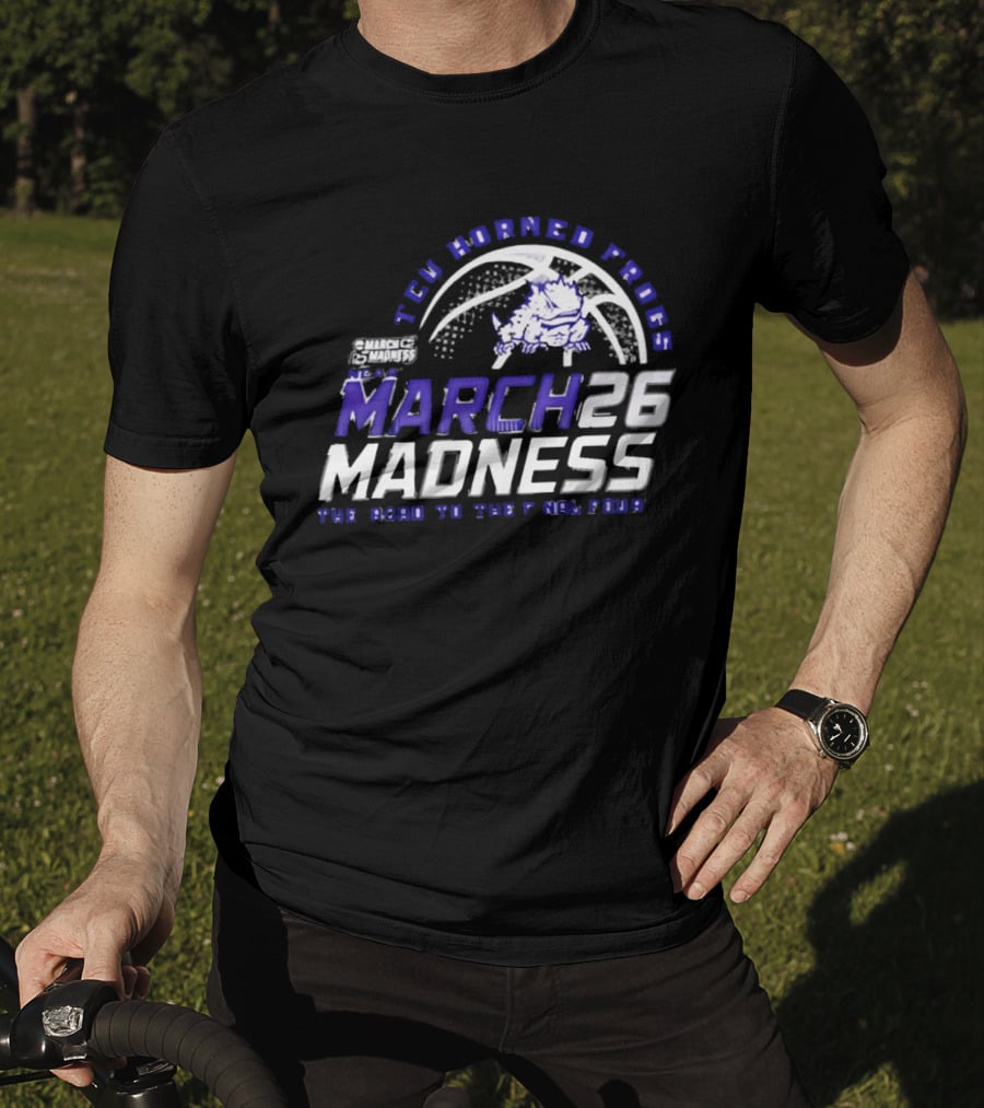 TCU Horned Frogs 2026 NCAA March Madness Road To The Final Four T-Shirt