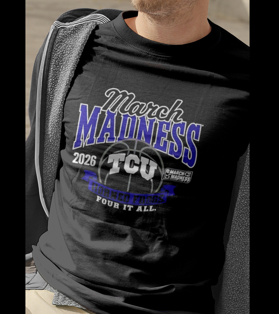 2026 March Madness TCU Horned Frogs Pour It All T-Shirt