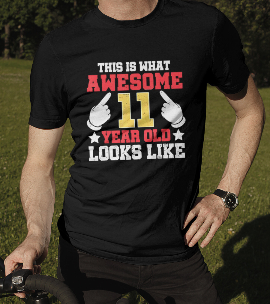This Is What Awesome 11 Year Old Looks Like T-Shirt