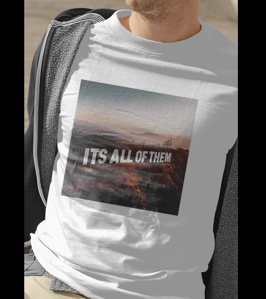 Its All Of Them Hollywood Sign T-Shirt