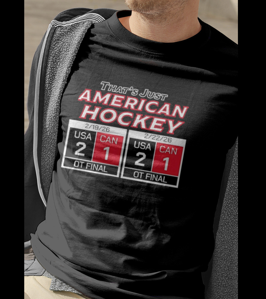 That's Just American Hockey USA 2 CAN 1 OT Final Scoreboard T-Shirt