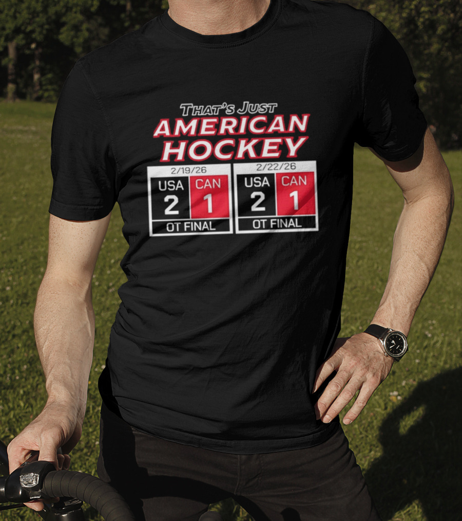 That's Just American Hockey USA 2 CAN 1 OT Final Scoreboard T-Shirt