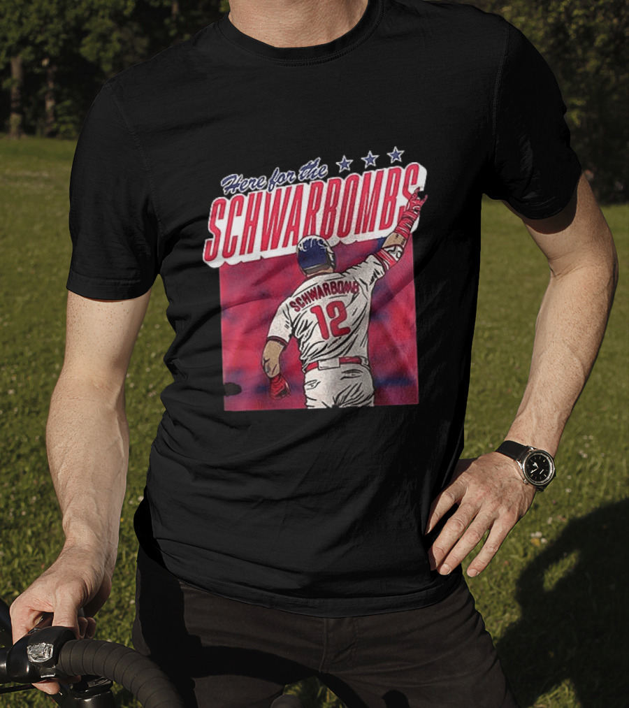 Here For The Schwarbombs Kyle Schwarber Phillies 12 T-Shirt