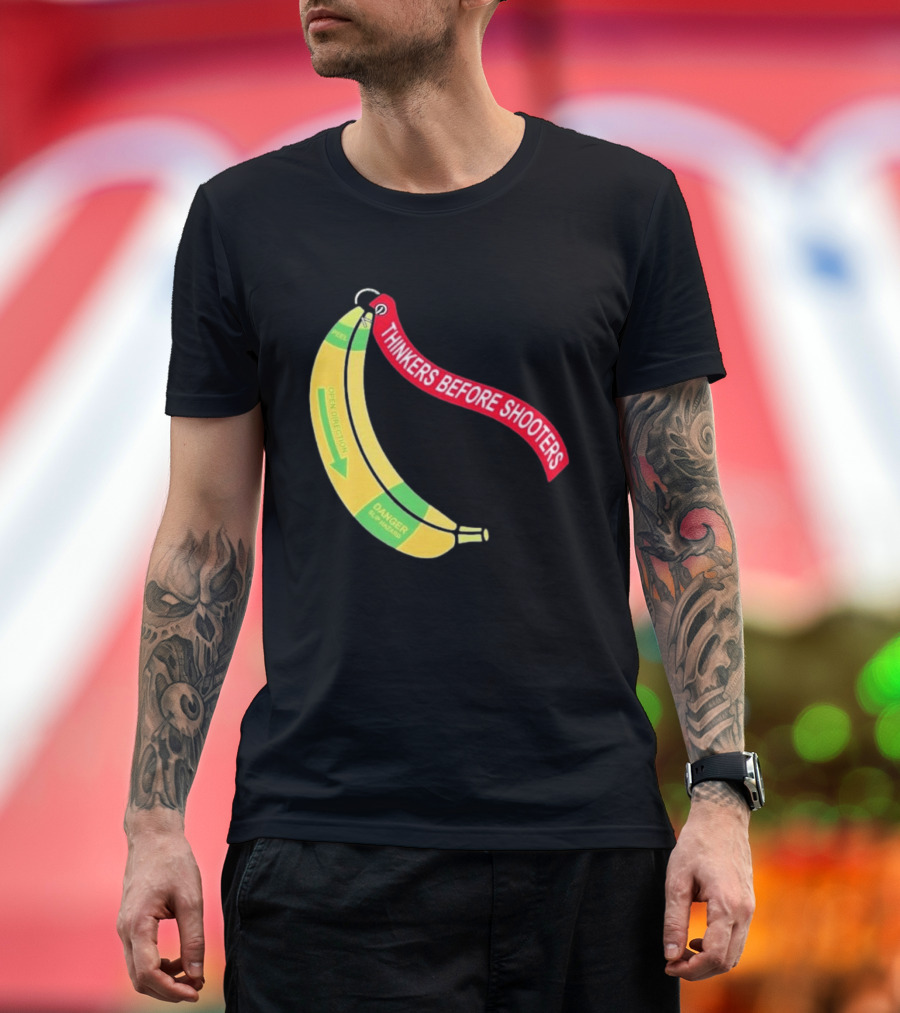 Thinkers Before Shooters John Jackson Banana Warning Peel Open Direction T-Shirt
