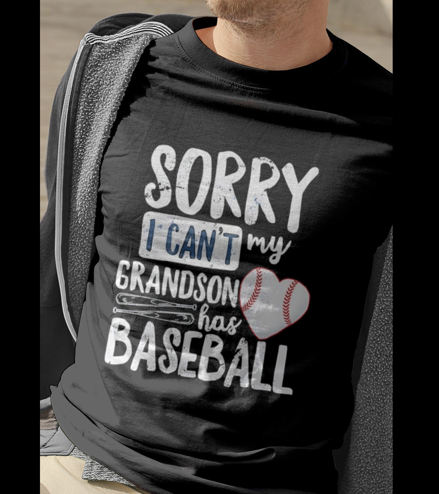 Sorry I Can't My Grandson Has Baseball Heart Baseball Stitching T-Shirt