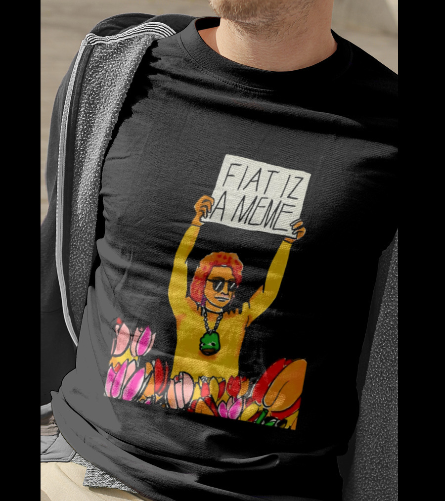 FIAT IZ A MEME Funny Tulip Fields Protester Painting T-Shirt