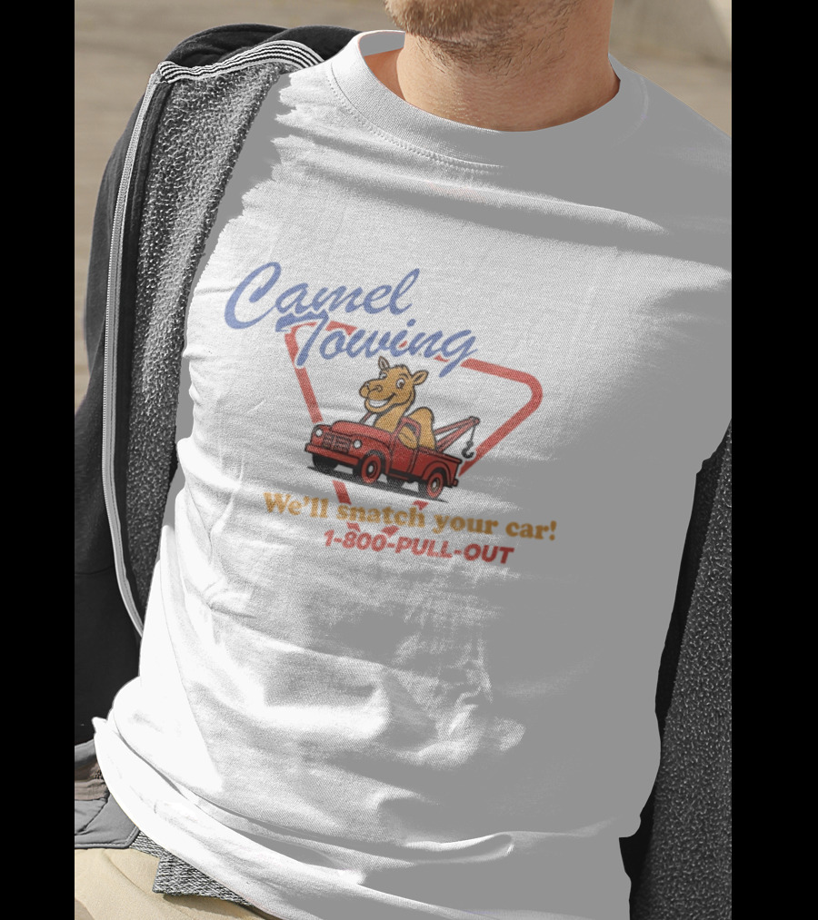Camel Towing Snatch Your Car 1 800 Pull Out Truck Cartoon T-Shirt