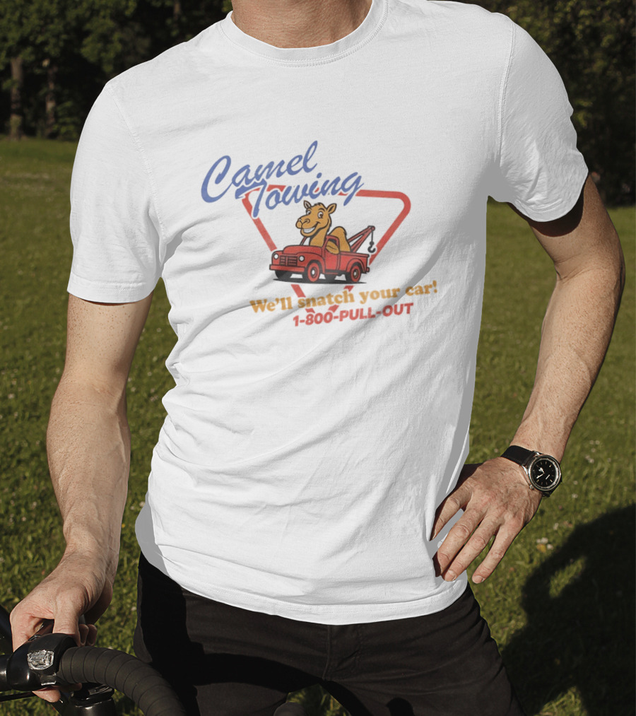 Camel Towing Snatch Your Car 1 800 Pull Out Truck Cartoon T-Shirt