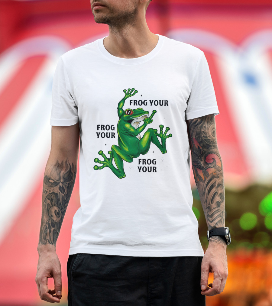Frog Your Frog Your Frog Your Middle Finger Frog T-Shirt
