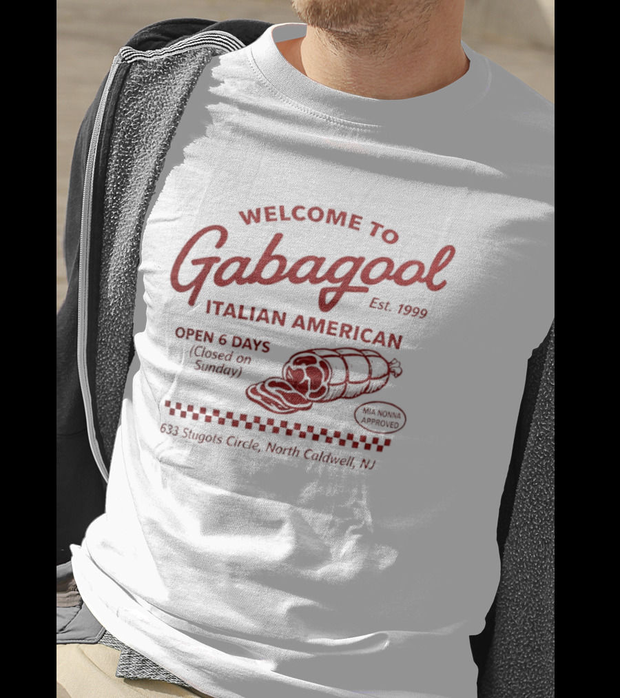 Welcome To Gabagool Italian American North Caldwell NJ Open 6 Days Est 1999 T-Shirt