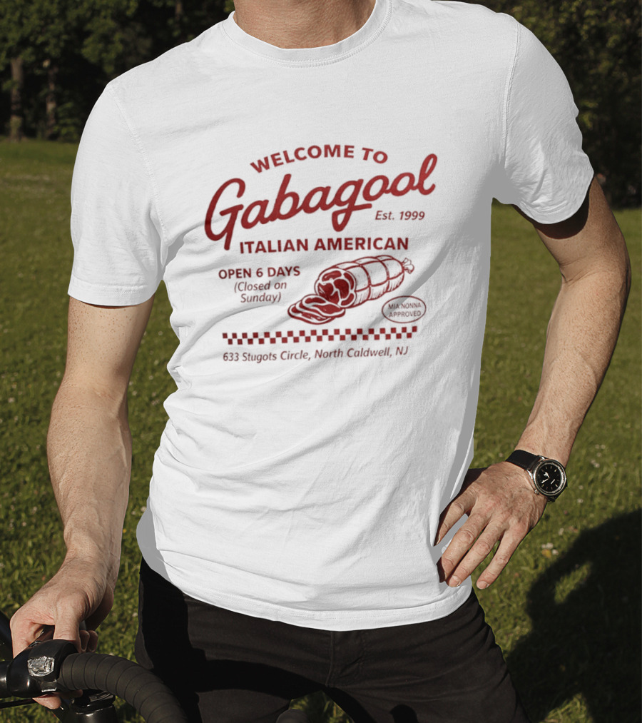 Welcome To Gabagool Italian American North Caldwell NJ Open 6 Days Est 1999 T-Shirt