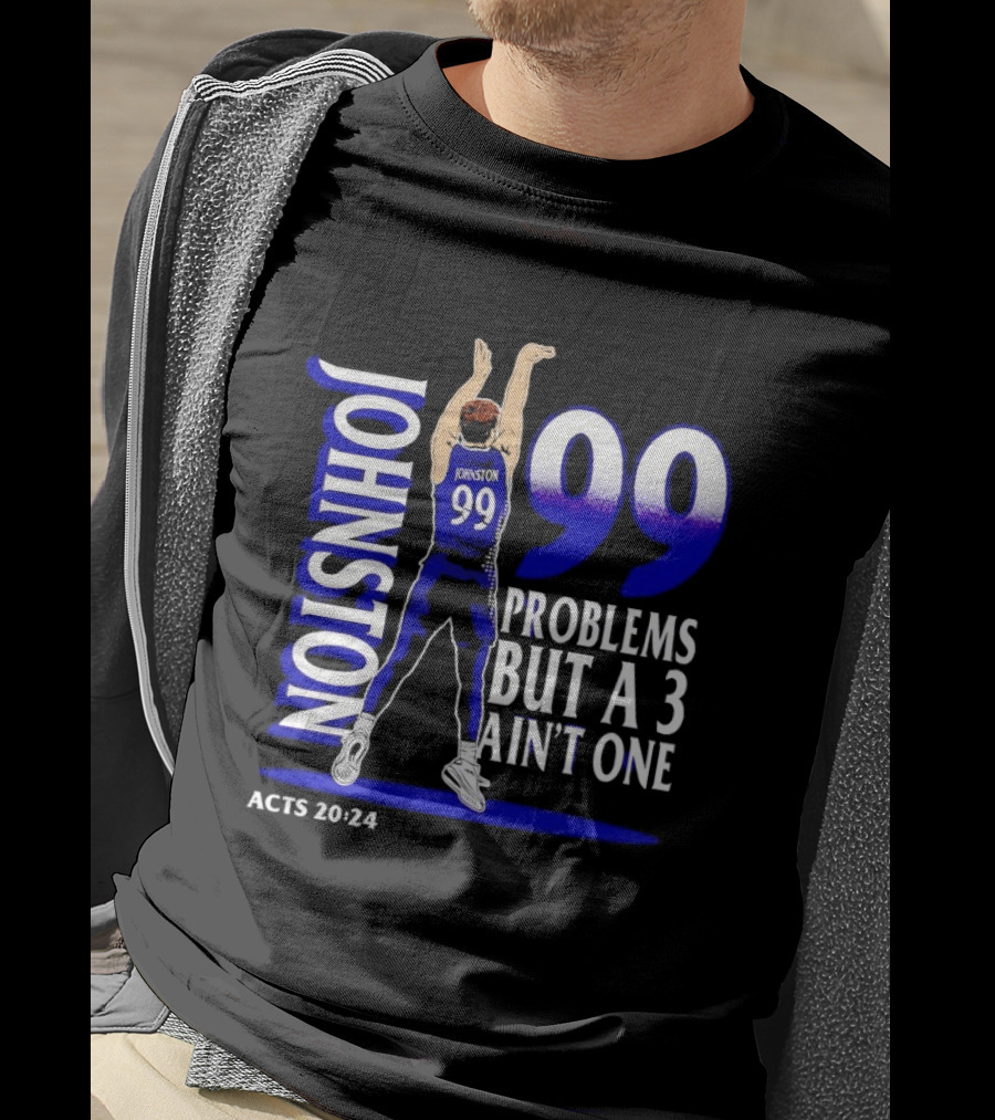 Chase Johnston Jumpshot 99 Problems But A 3 Ain't One ACTS 20 24 T-Shirt