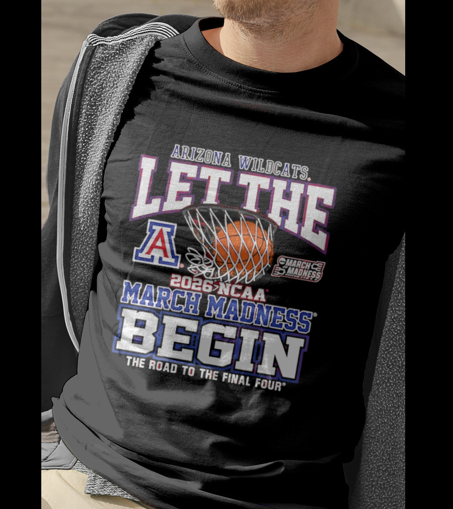 Arizona Wildcats 2026 NCAA March Madness Begin Road To Final Four T-Shirt