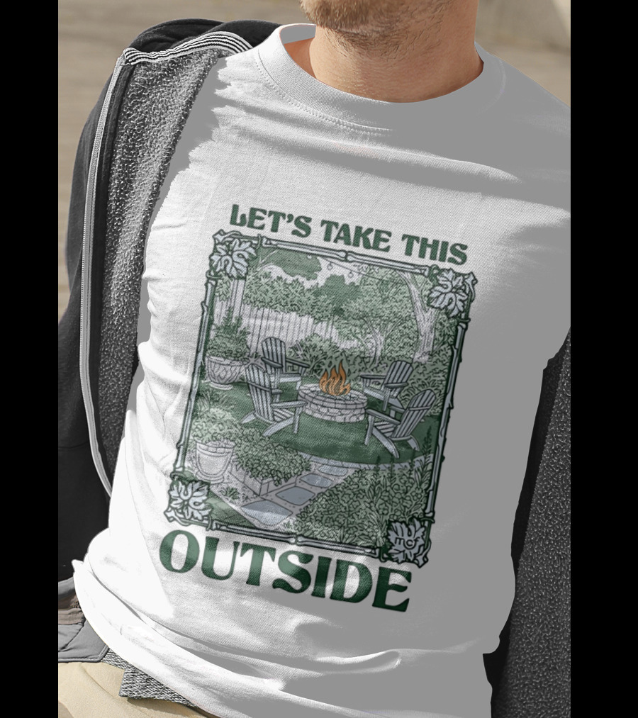 Let's Take This Outside Campfire Garden Gathering T-Shirt