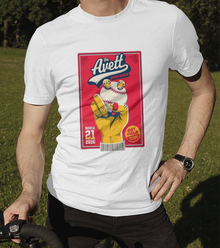 The Avett Brothers March 21 2026 Ont Field Ontario California Baseball T-Shirt
