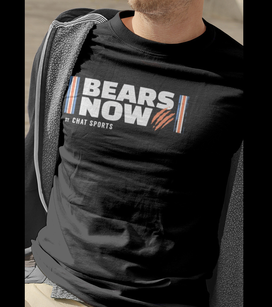 Bears Now Chat Sports Chicago Fan T-Shirt