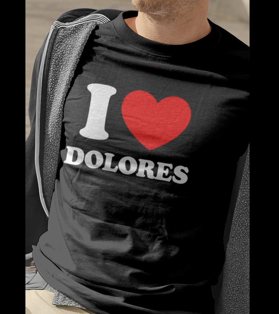 I Love Dolores Heart T-Shirt