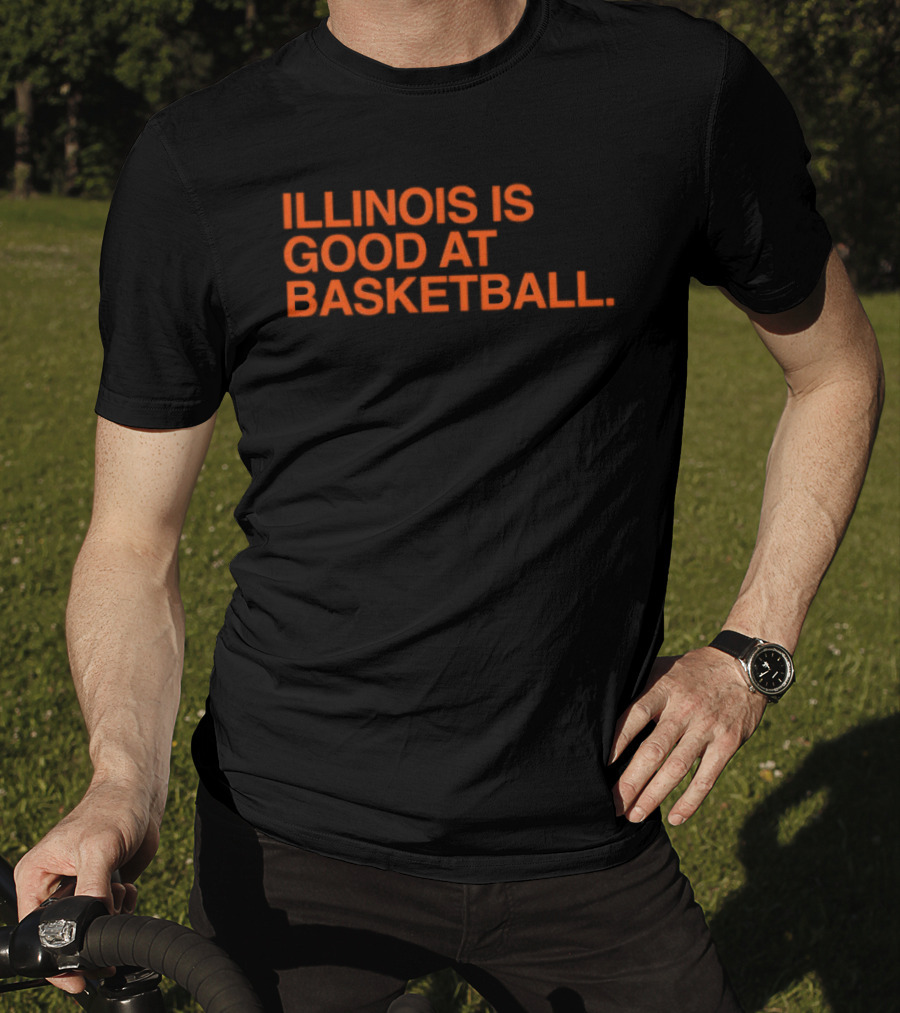 Illinois Is Good At Basketball T-Shirt