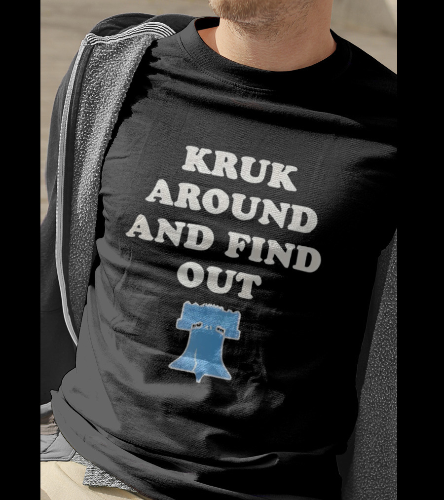 Philadelphia Phillies Kruk Around And Find Out Liberty Bell T-Shirt