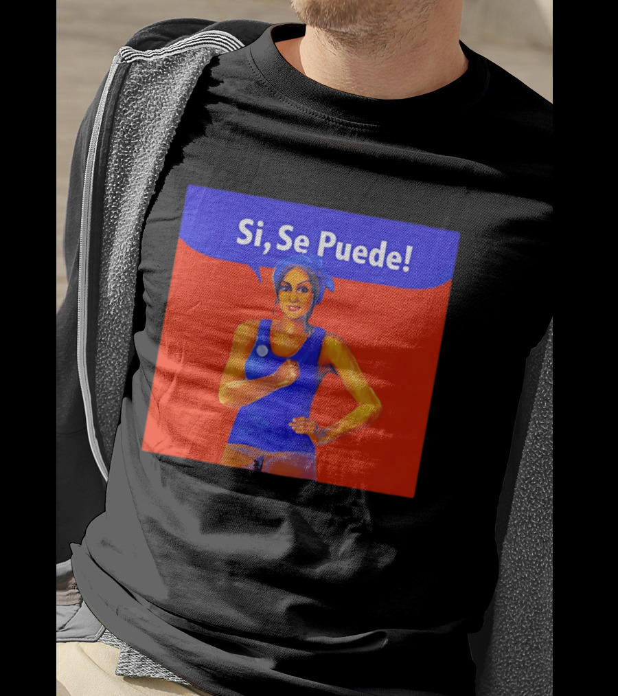 Si Se Puede Dolores Huerta 2026 Paint T-Shirt
